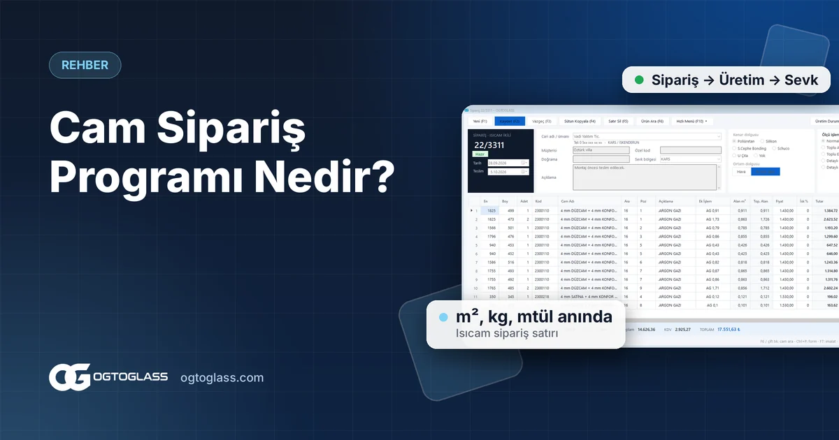 Cam Sipariş Programı Nedir? Cam Firmaları İçin Seçim Rehberi